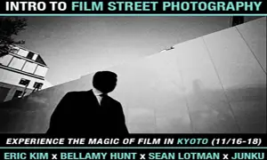 Experience the Magic of Film: Introduction to Film Street Photography in Kyoto (11/16-11/18) with Eric Kim, Bellamy Hunt, Sean Lotman, and Junku Nishimura